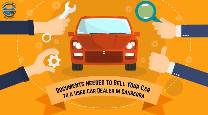 Documents Needed to Sell Your Car to a Used Car Dealer in Canberra